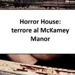 Horror House: terrore al McKamey Manor