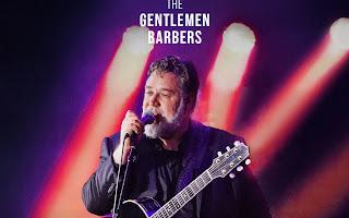 Russell Crowe & The Gentlemen Barbers