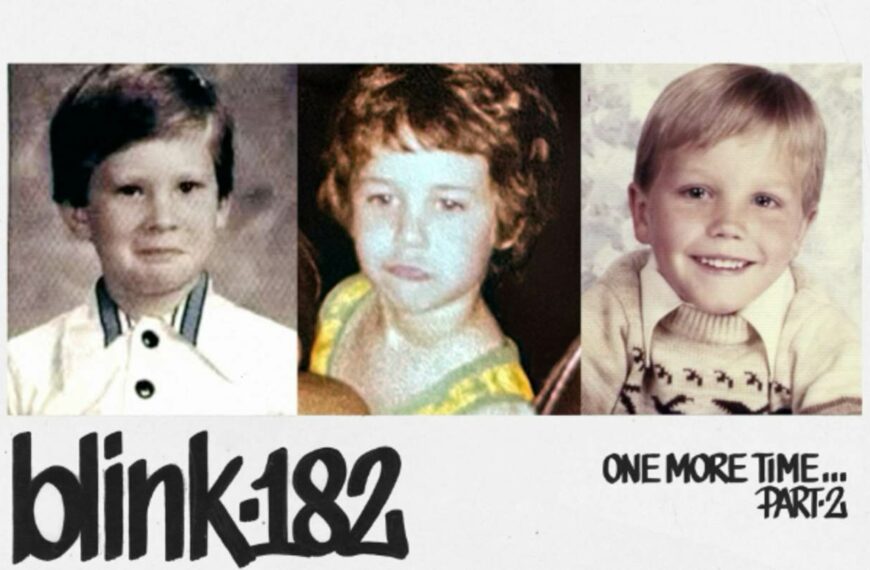 BLINK-182 “ONE MORE TIME… PART-2″