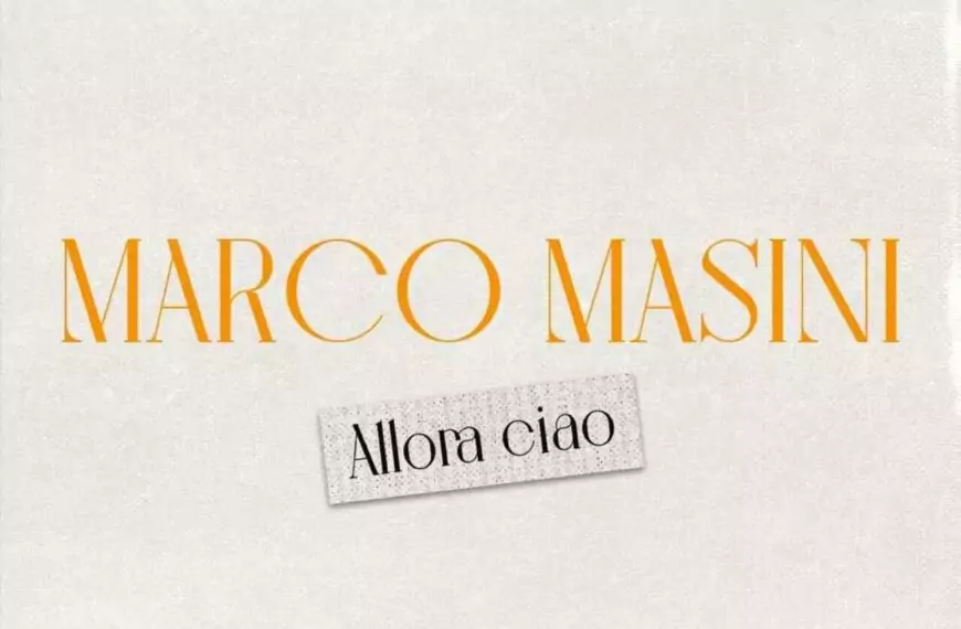 MARCO MASINI ALLORA CIAO