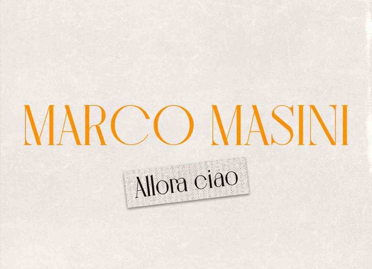 MARCO MASINI ALLORA CIAO