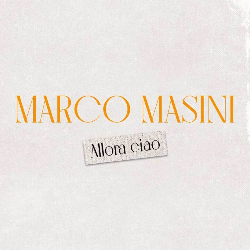 MARCO MASINI ALLORA CIAO 