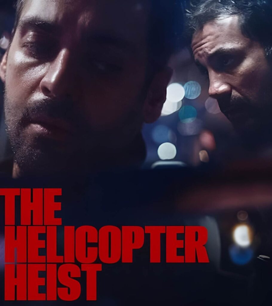 The Helicopter Heist Netflix