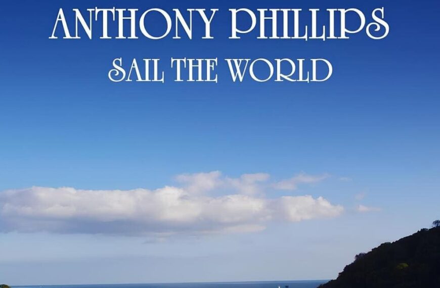 Anthony Phillips Sail the World