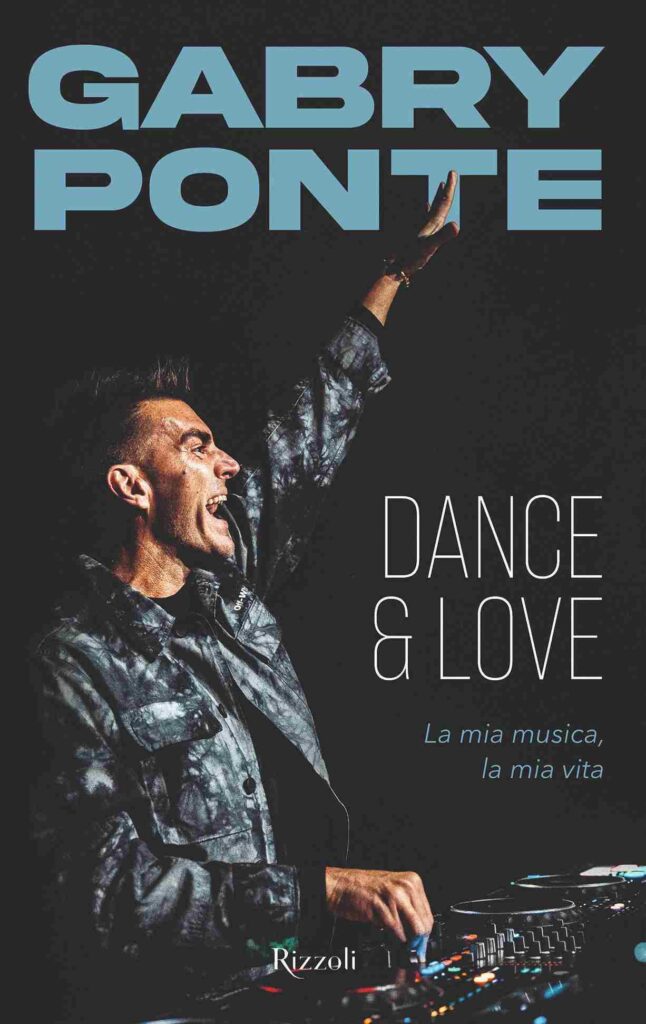 Gabry Ponte nuovo libro Dance & Love