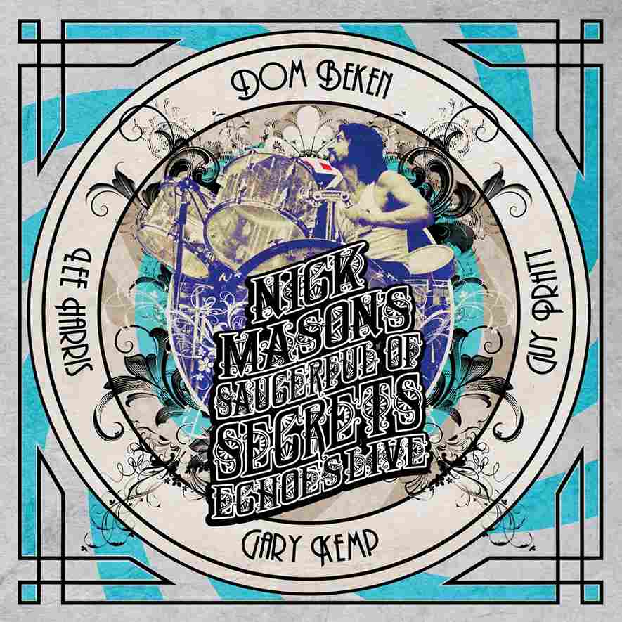 Echoes: Nick Mason's Saucerful of Secrets Pink Floyd