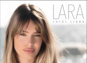 Luigi Libra e il Suo Nuovo Singolo "LARA"