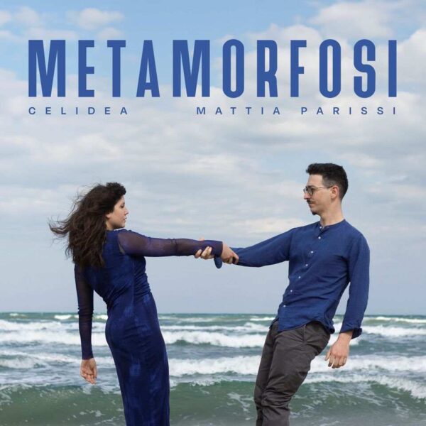 “Metamorfosi”: il nuovo singolo di Celidea e Mattia Parissi tra jazz, trasformazione e libertà creativa
