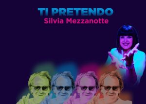 Silvia Mezzanotte Ti Pretendo
