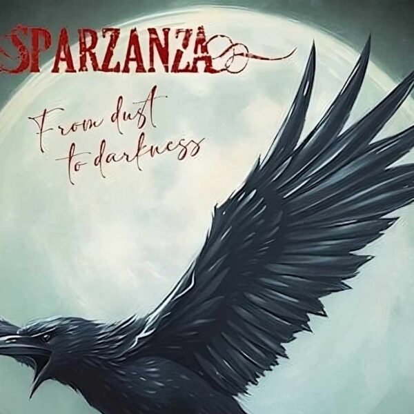 From Dust To Darkness: il nuovo album degli SPARZANZA segna una nuova evoluzione sonora