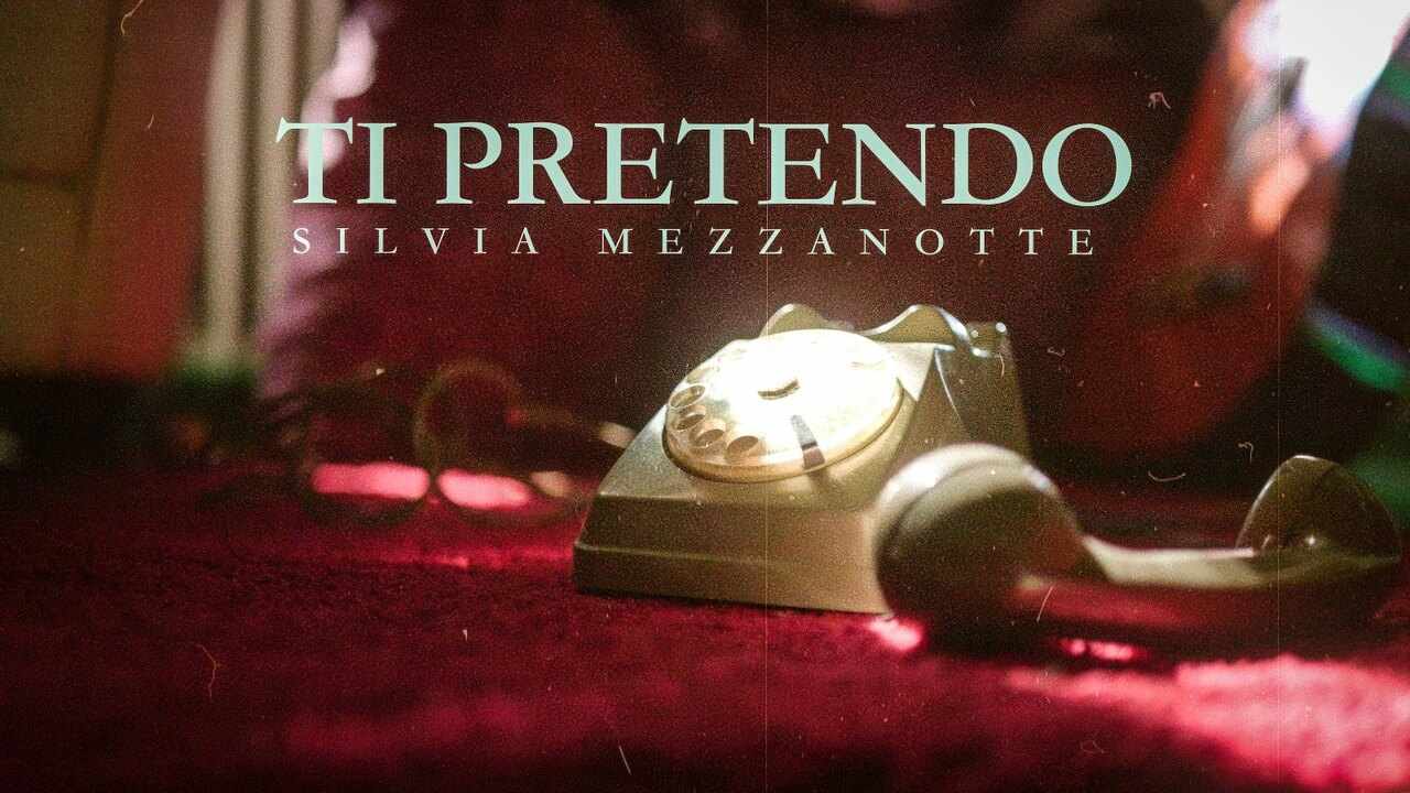 Silvia Mezzanotte Ti Pretendo