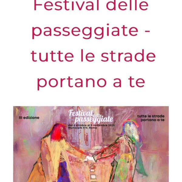 Municipio XIV Cultura Roma: Festival delle Passeggiate – Domenica 9…