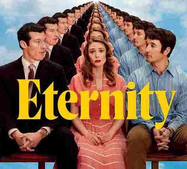 Eternity di David Freyne: una commedia romantica tra amore e scelte eterne