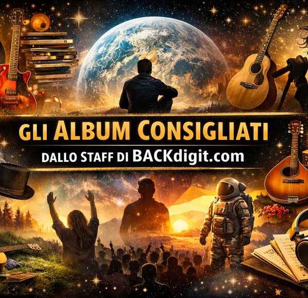 Gli album che hanno segnato la vita musicale dello staff di BACKdigit.com