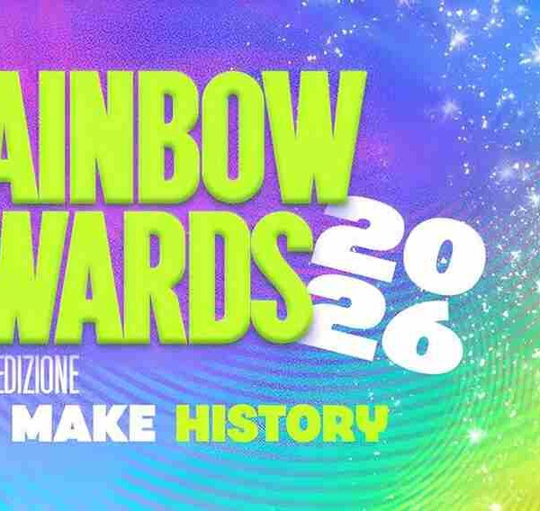 WE MAKE HISTORY: I RAINBOW AWARDS CONQUISTANO IL TEATRO BRANCACCIO