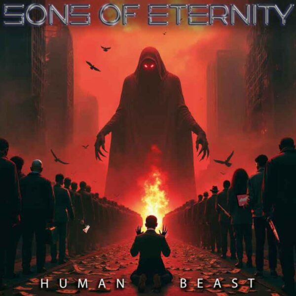 SONS OF ETERNITY – Human Beast: il ritorno che scuote le fondamenta dell’heavy metal tedesco