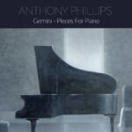 Anthony Phillips Gemini Pieces For Piano