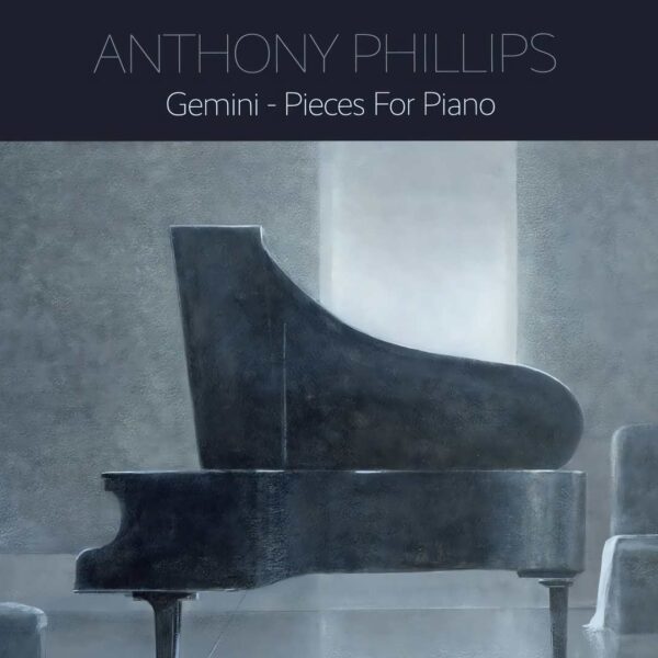 Anthony Phillips Gemini Pieces For Piano