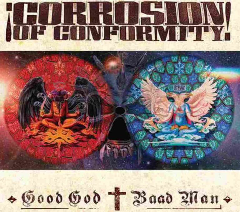 CORROSION OF CONFORMITY – Good God / Baad Man: il ritorno monumentale di una band che continua a ridefinirsi
