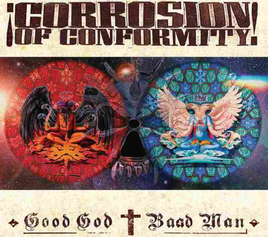 CORROSION OF CONFORMITY – Good God / Baad Man: il ritorno monumentale di una band che continua a ridefinirsi