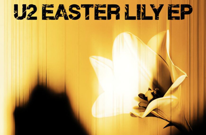 U2 – Easter Lily EP: Se “Days of Ash” era l’urlo, questo è il respiro (che sa di Risurrezione) – Recensione