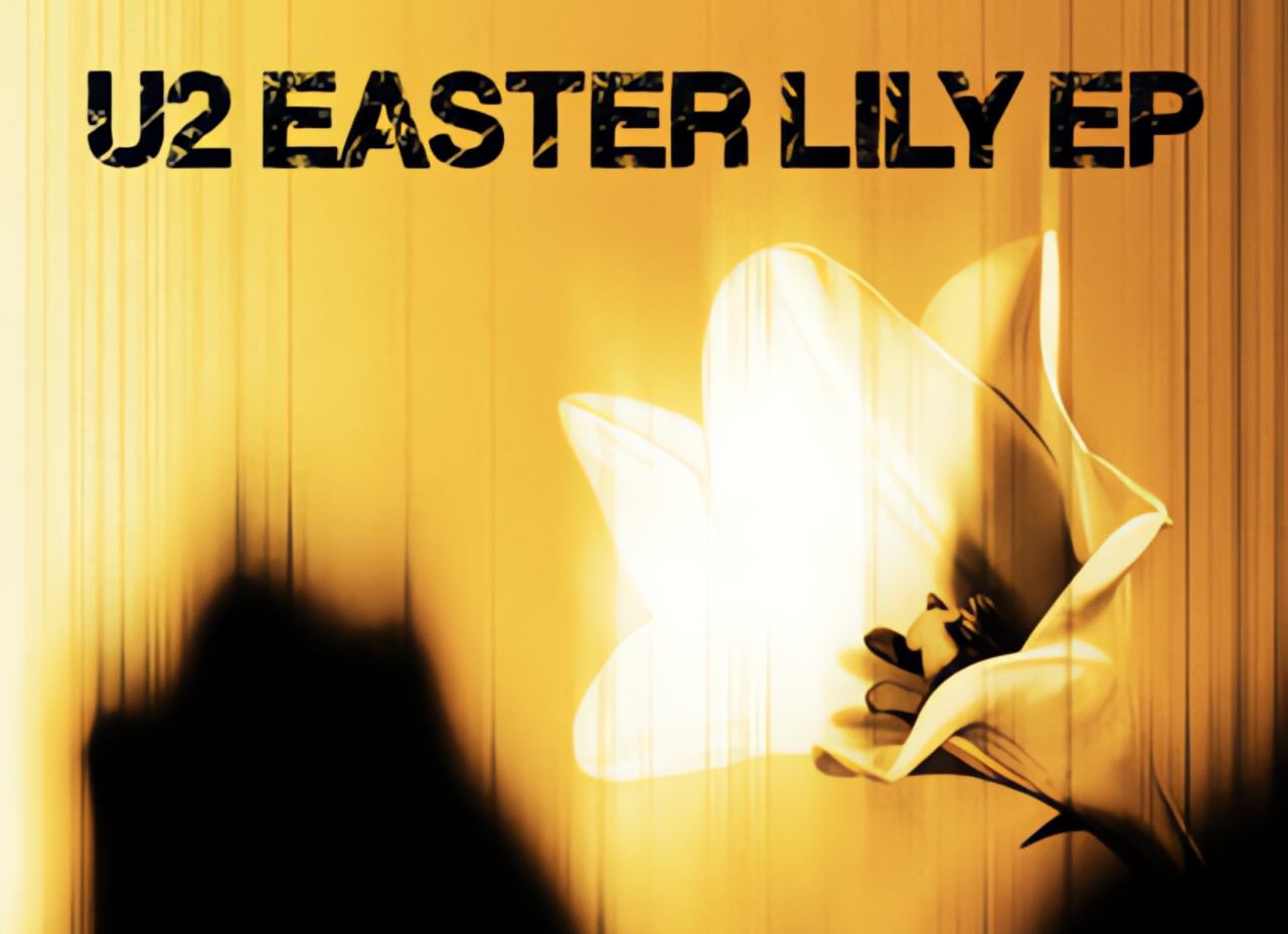 U2 Easter Lily EP recensione