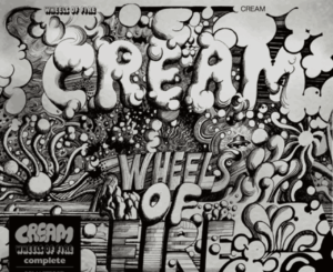 Cream – Wheels of Fire: il ritorno di un mito che continua a risuonare
