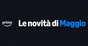 Prime Video maggio 2026
