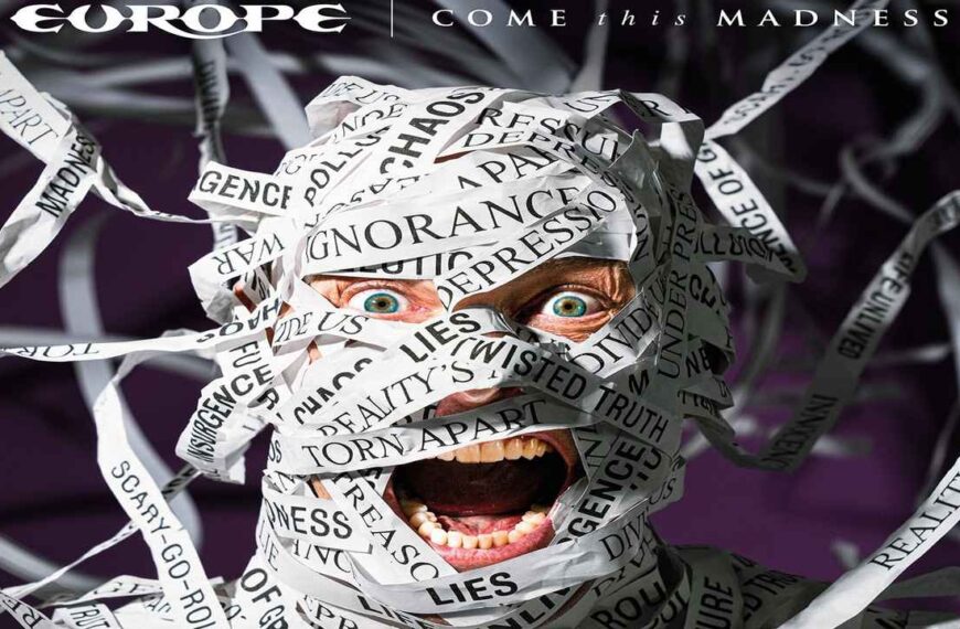 EUROPE – Come This Madness: il ritorno che riaccende una storia che non ho mai smesso di vivere