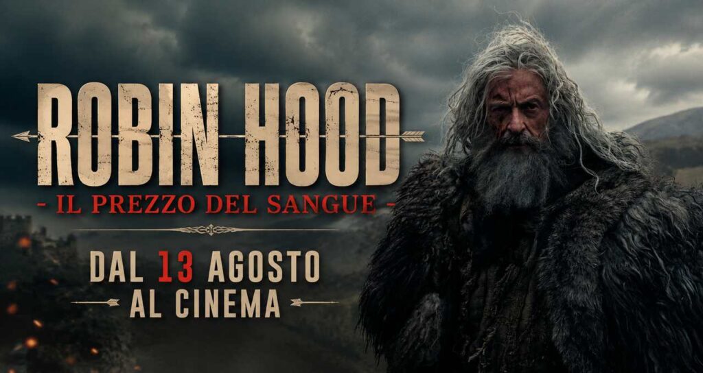 Robin Hood – Il Prezzo del Sangue: arriva nei cinema italiani dal 13 agosto