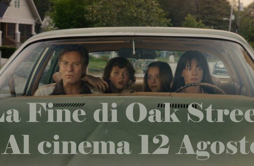 La Fine di Oak Street: con Anne Hathaway ed Ewan McGregor – Al cinema dal 12 Agosto