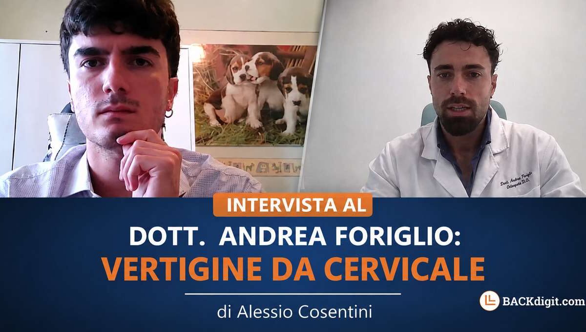 Intervista al Dott. Andrea Foriglio: Vertigine da cervicale