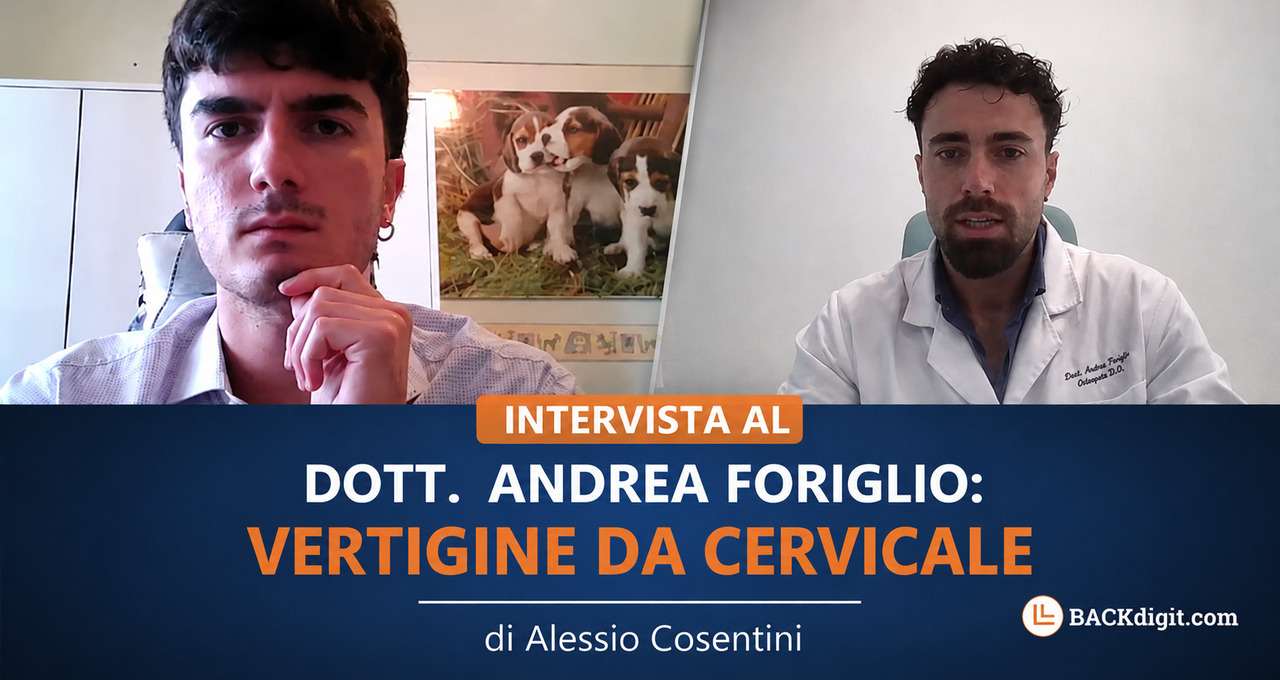 Intervista al Dott. Andrea Foriglio: Vertigine da cervicale