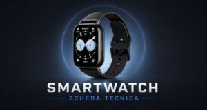 schede tecniche smartwatch specifiche tecniche caratteristiche