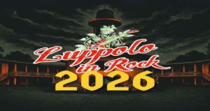 Il Luppolo in Rock 2026 (17-18-19 luglio) : tre giorni di pura passione tra rock, metal e amicizia