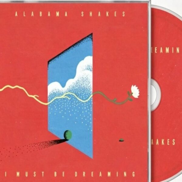 I Must Be Dreaming Alabama Shakes