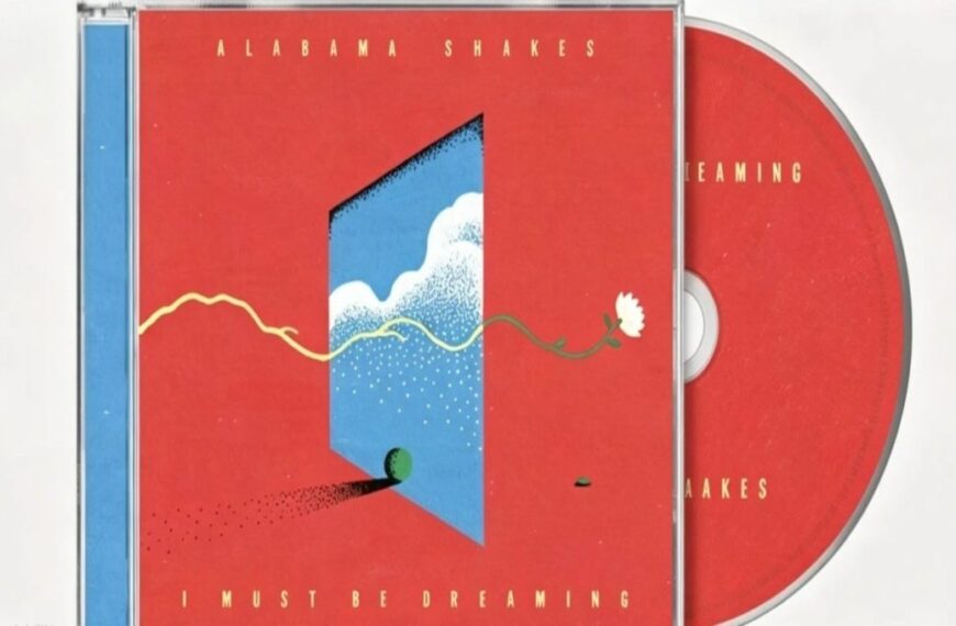 I Must Be Dreaming Alabama Shakes