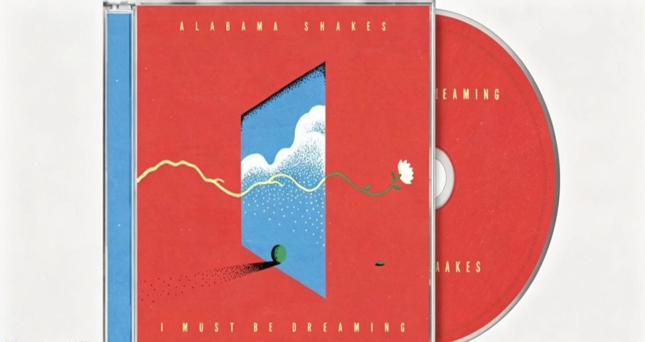 I Must Be Dreaming Alabama Shakes