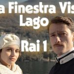 nuova serie UNA FINESTRA VISTA LAGO su Rai 1