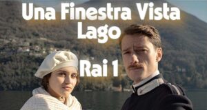 nuova serie UNA FINESTRA VISTA LAGO su Rai 1