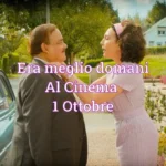 Era meglio domani film 2026