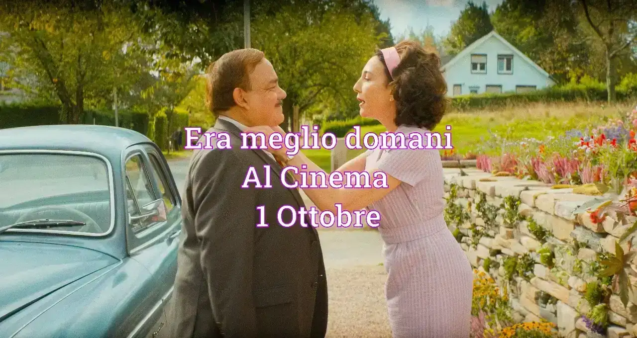 Era meglio domani film 2026