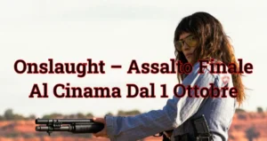 Onslaught Assalto Finale trailer