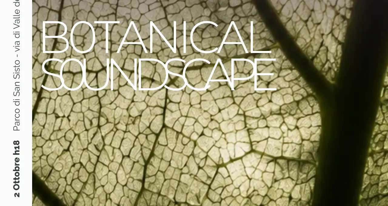 Botanical Soundscape Roma
