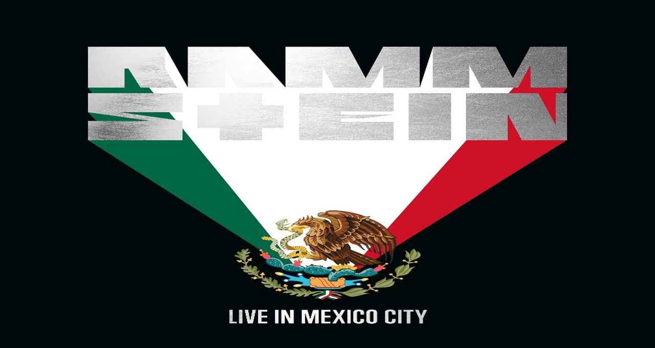 RAMMSTEIN – LIVE IN MEXICO CITY: QUELLE TRE NOTTI A CITTÀ DEL MESSICO