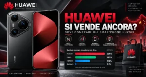 Huawei si vende ancora? E dove comprare gli smartphone Huawei