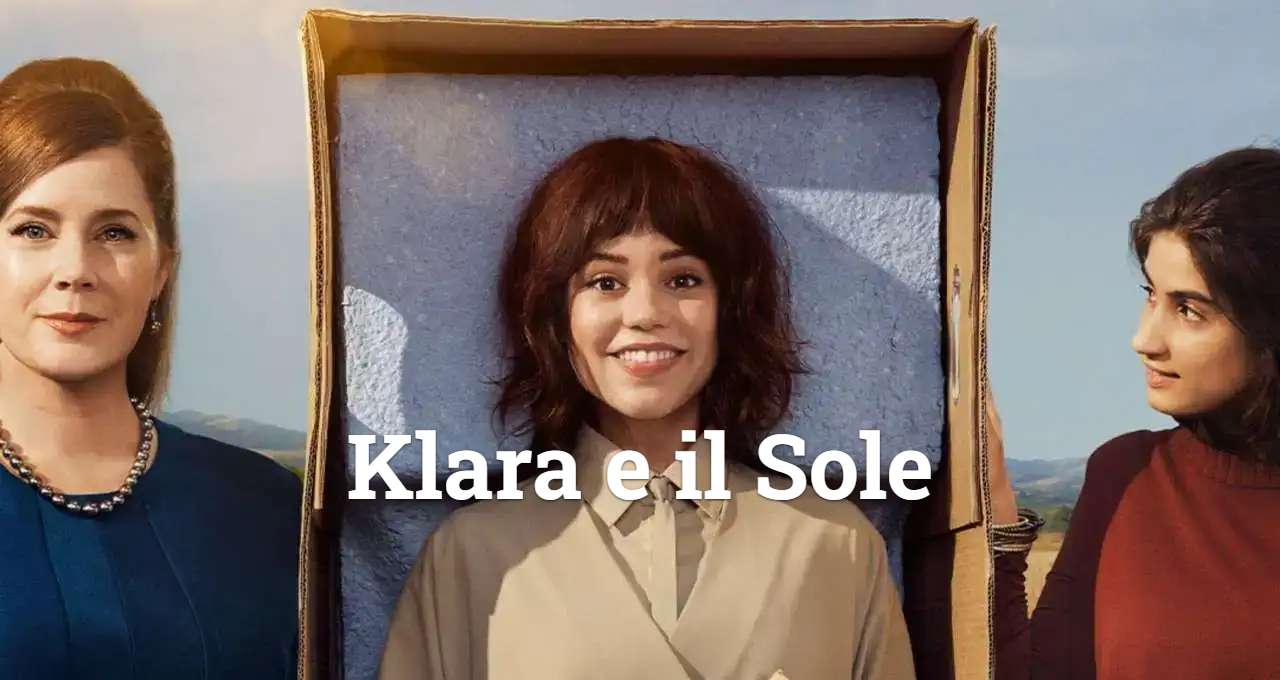 Jenna Ortega, Amy Adams e Mia Tharia nel poster del film Klara e il Sole diretto da Taika Waititi