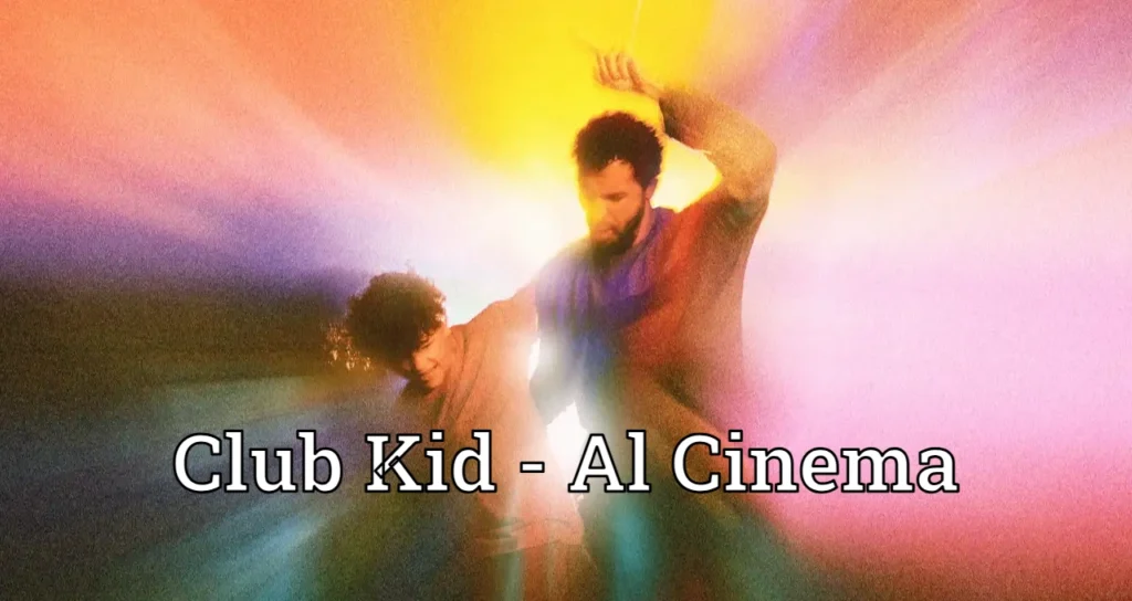 Due persone che ballano in controluce con sfondo sfumato giallo, rosa e blu e la scritta centrale "Club Kid - Al Cinema