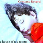 Intervista a Cristiano Roversi che presenta il suo nuovo cd “In The House of 100 Rooms”