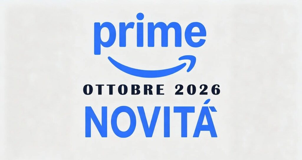 Logo blu di Prime Video con la scritta Ottobre 2026 Novità su sfondo chiaro per l'articolo sulle novità Prime Video